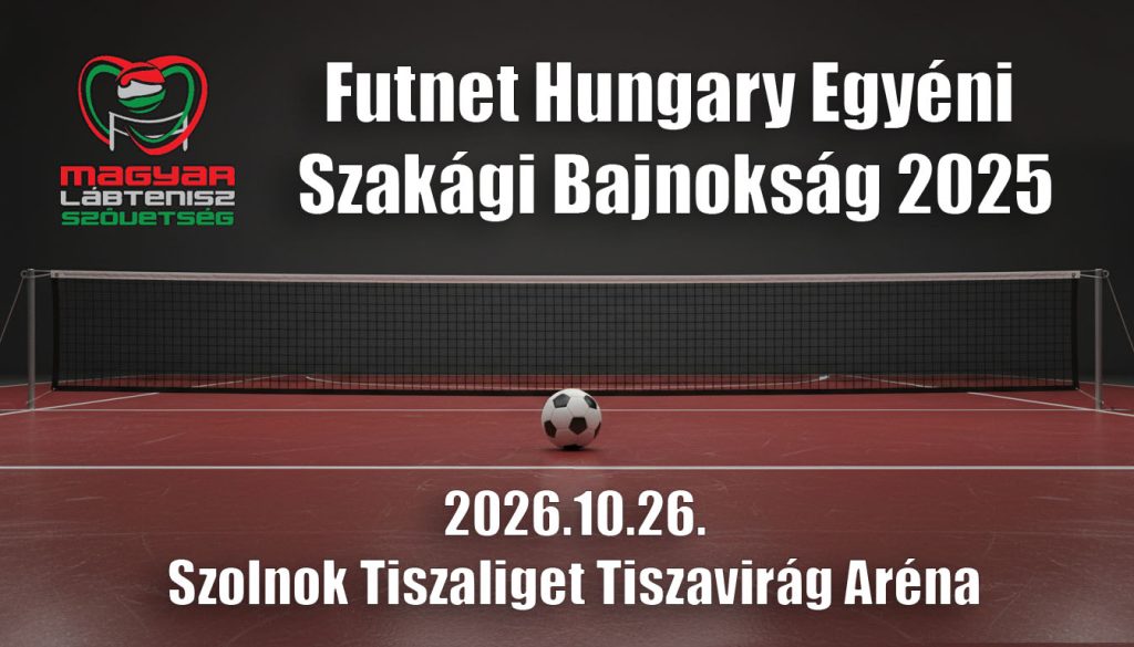 Futnet Hungary Egyéni Szakági Bajnokság 2025